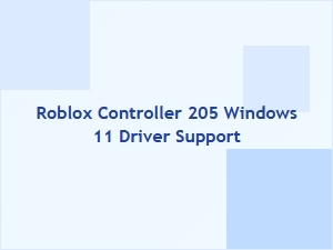 Roblox Controller 205 Compatibility with Windows 11