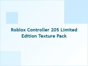 Roblox Controller 205 Limited Edition Texture Pack